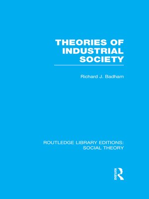 cover image of Theories of Industrial Society